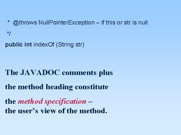 * @throws Null. Pointer. Exception – if this or str is null */ public * @throws Null. Pointer. Exception – if this or str is null */ public