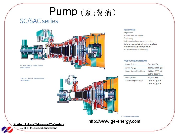 Pump (泵; 幫浦) Southern Taiwan University of Technology Dept. of Mechanical Engineering http: //www.