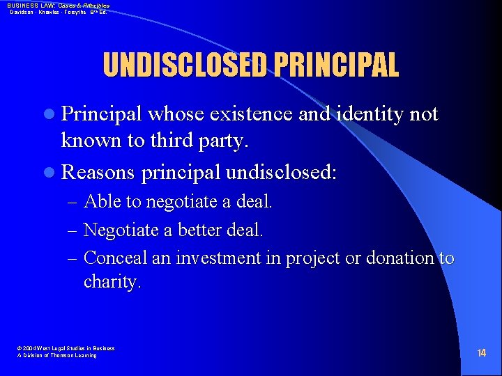 BUSINESS LAW: Cases & Principles Davidson • Knowles • Forsythe 8 th Ed. UNDISCLOSED