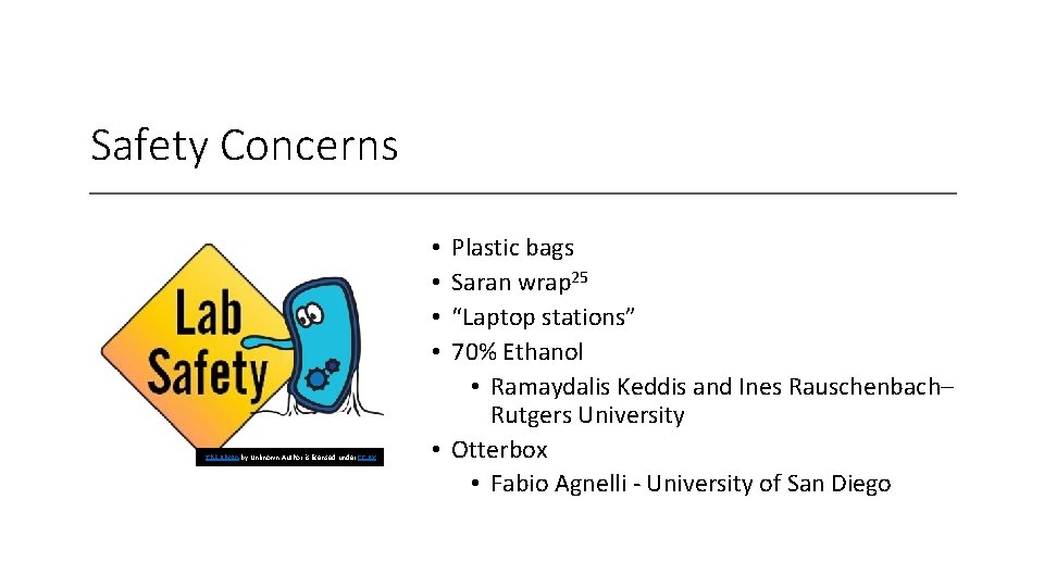 Safety Concerns Plastic bags Saran wrap 25 “Laptop stations” 70% Ethanol • Ramaydalis Keddis