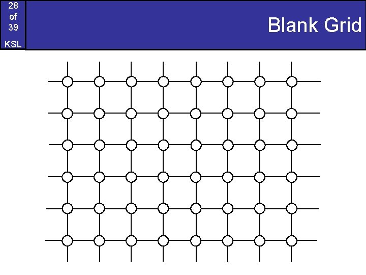 28 of 39 KSL Blank Grid 