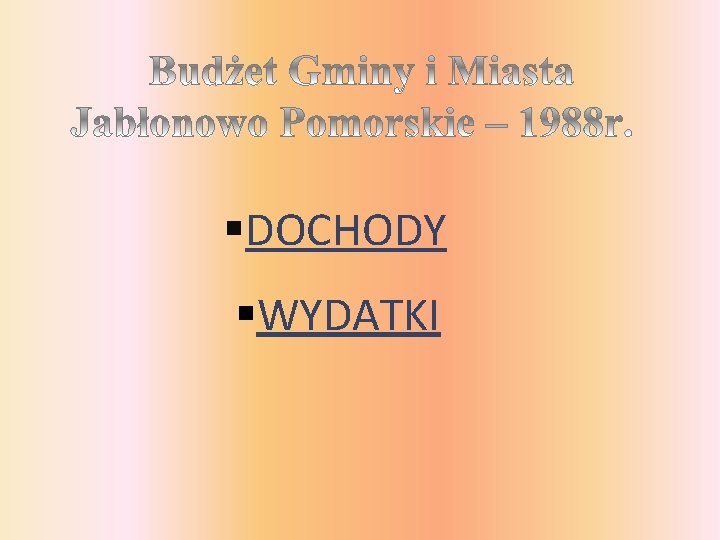 §DOCHODY §WYDATKI 