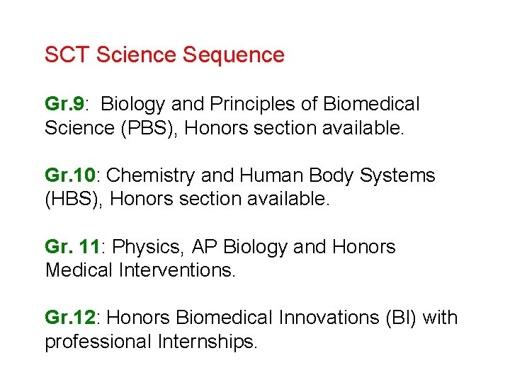 SCT Science Sequence Gr. 9: Biology and Principles of Biomedical Science (PBS), Honors section