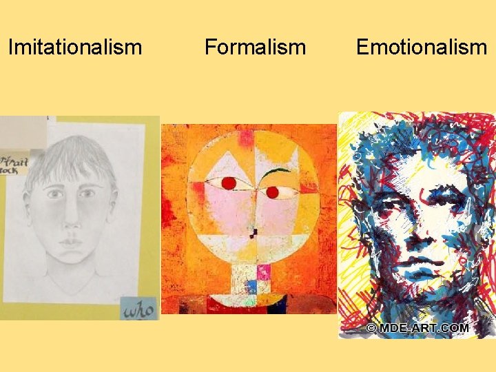 Imitationalism Formalism Emotionalism  Imitationalism Formalism Emotionalism