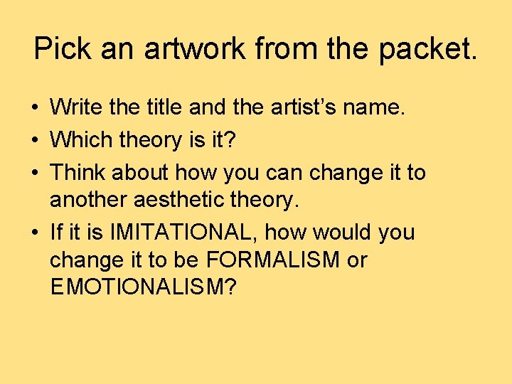 Pick an artwork from the packet. • Write the title and the artist’s name. Pick an artwork from the packet. • Write the title and the artist’s name.