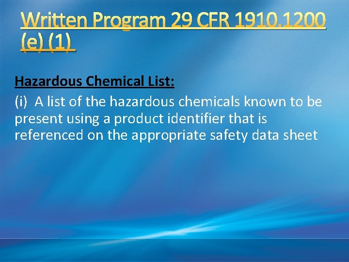 Written Program 29 CFR 1910. 1200 (e) (1) Hazardous Chemical List: (i) A list