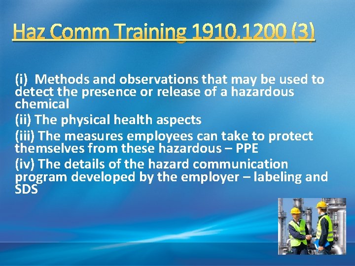 Haz Comm Training 1910. 1200 (3) (i) Methods and observations that may be used