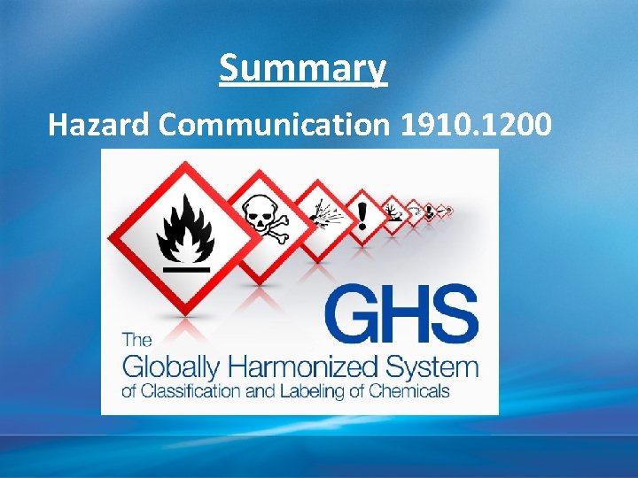 Summary Hazard Communication 1910. 1200 