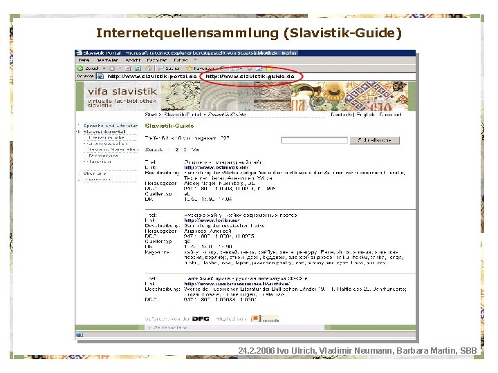 Internetquellensammlung (Slavistik-Guide) 24. 2. 2006 Ivo Ulrich, Vladimir Neumann, Barbara Martin, SBB 