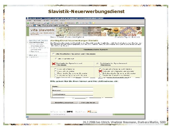 Slavistik-Neuerwerbungsdienst 24. 2. 2006 Ivo Ulrich, Vladimir Neumann, Barbara Martin, SBB 