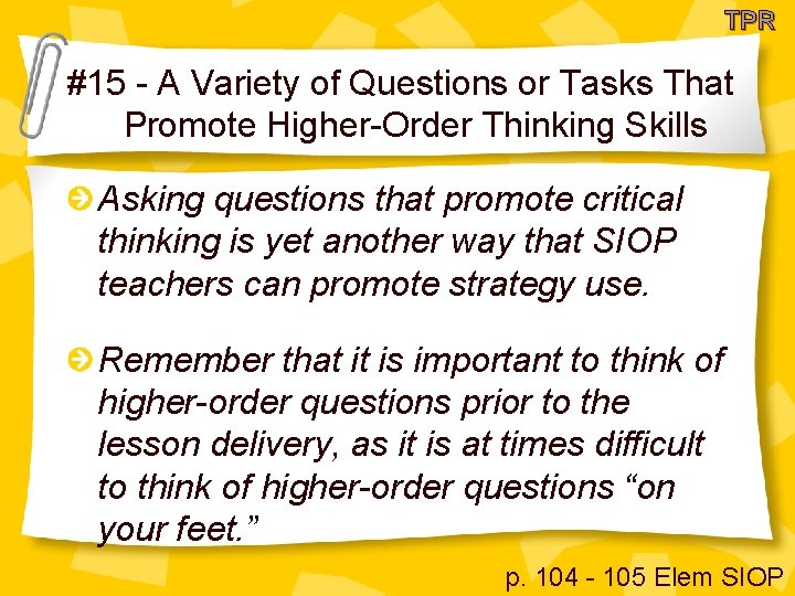 TPR #15 - A Variety of Questions or Tasks That Promote Higher-Order Thinking Skills