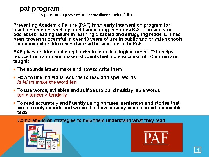 paf program: A program to prevent and remediate reading failure. Preventing Academic Failure (PAF)