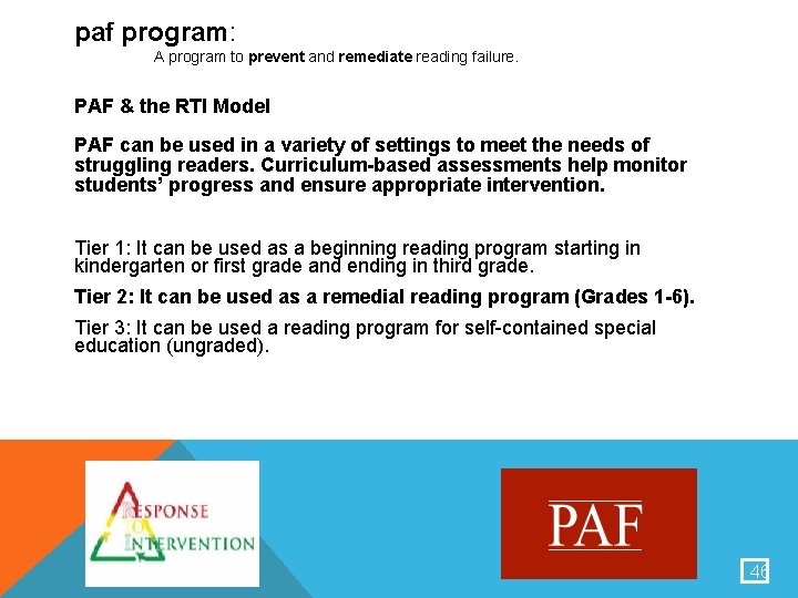 paf program: A program to prevent and remediate reading failure. PAF & the RTI