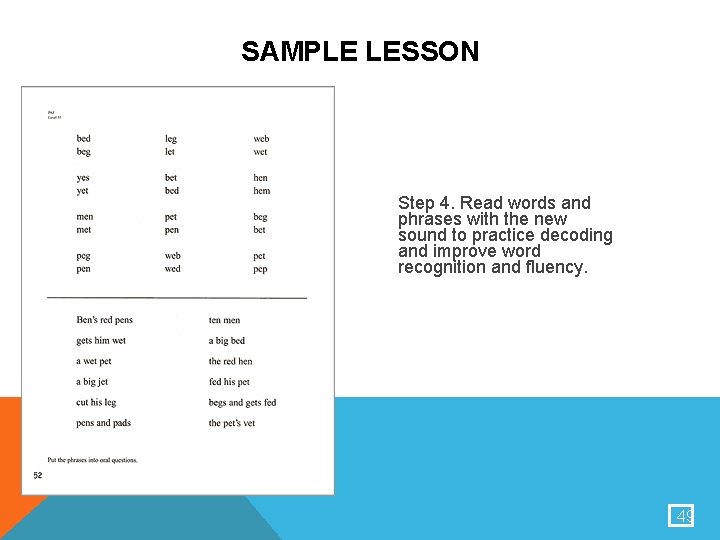 SAMPLE LESSON Step 4. Read words and phrases with the new sound to practice