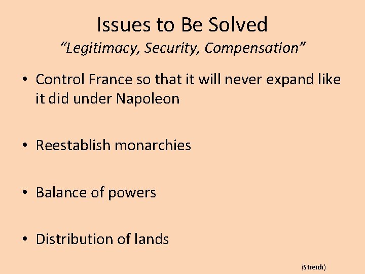 Issues to Be Solved “Legitimacy, Security, Compensation” • Control France so that it will