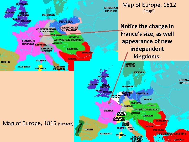 Map of Europe, 1812 (“Map”). Notice the change in France’s size, as well appearance