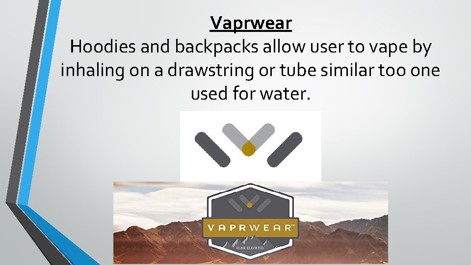 Vaprwear Hoodies and backpacks allow user to vape by inhaling on a drawstring or