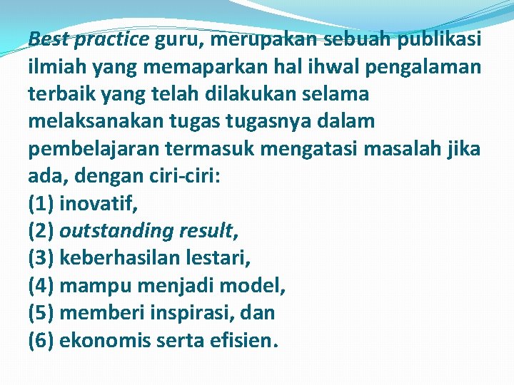 Best practice guru, merupakan sebuah publikasi ilmiah yang memaparkan hal ihwal pengalaman terbaik yang