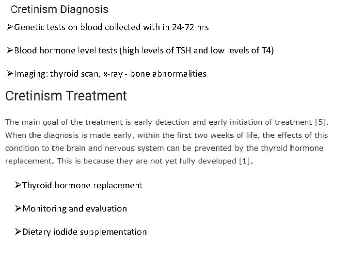 ØGenetic tests on blood collected with in 24 -72 hrs ØBlood hormone level tests