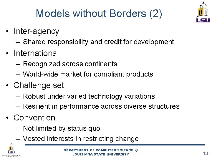 Models without Borders (2) • Inter-agency – Shared responsibility and credit for development •
