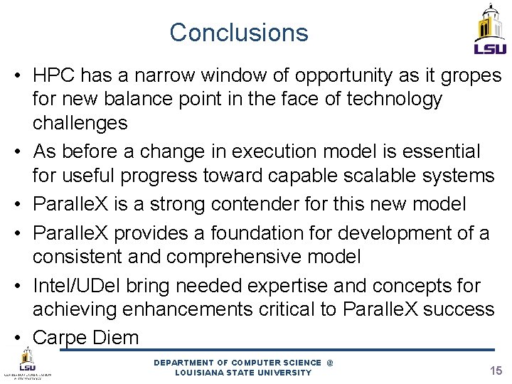 Conclusions • HPC has a narrow window of opportunity as it gropes for new