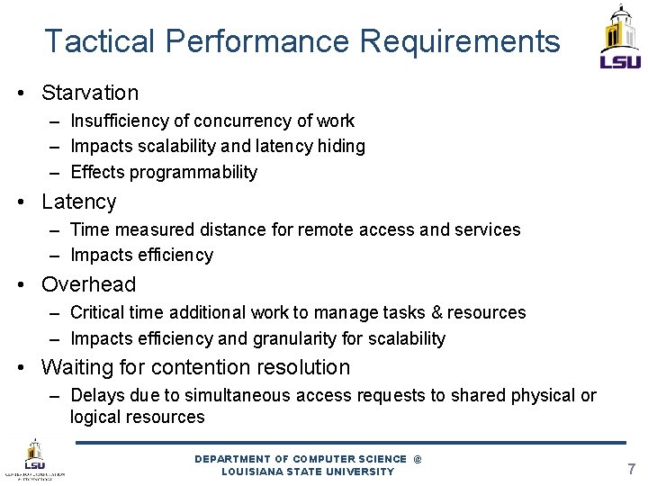 Tactical Performance Requirements • Starvation – Insufficiency of concurrency of work – Impacts scalability