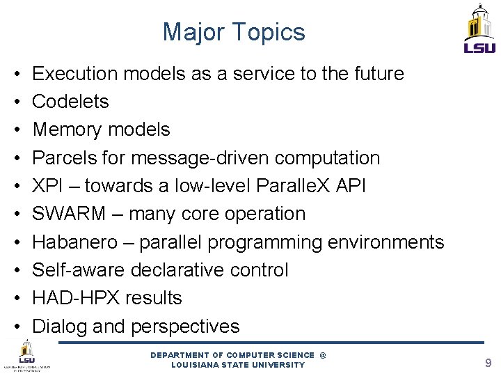Major Topics • • • Execution models as a service to the future Codelets