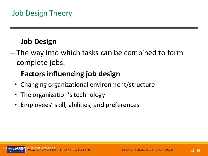 Job Design Theory Job Design – The way into which tasks can be combined