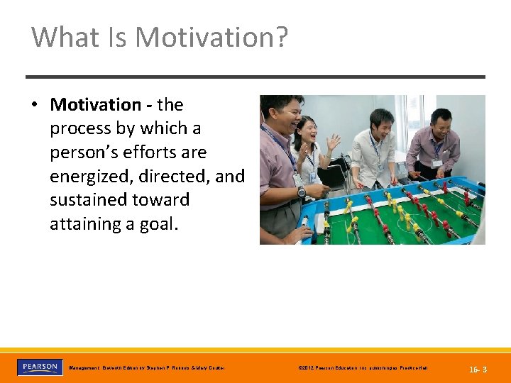 What Is Motivation? • Motivation - the process by which a person’s efforts are