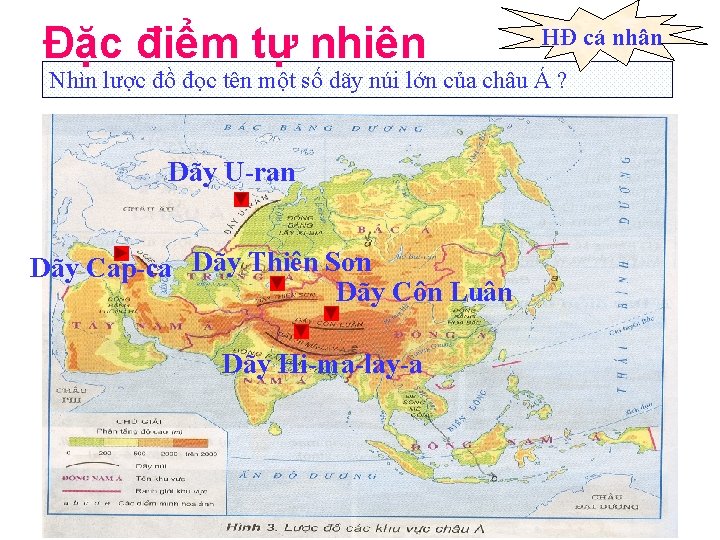 Đặc điểm tự nhiên HĐ cá nhân Nhìn lược đồ đọc tên một số