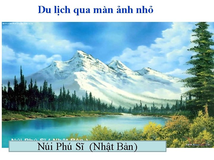 Du lịch qua màn ảnh nhỏ Núi Phú Sĩ (Nhật Bản) 