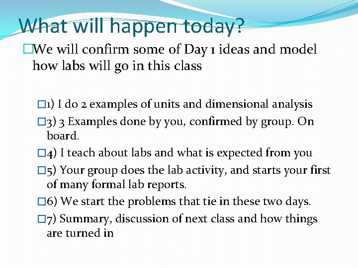 What will happen today? �We will confirm some of Day 1 ideas and model
