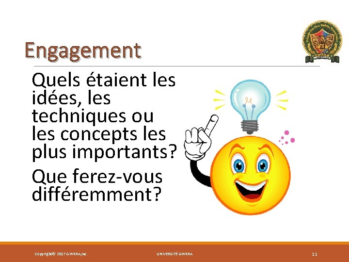 Engagement Quels étaient les idées, les techniques ou les concepts les plus importants? Que