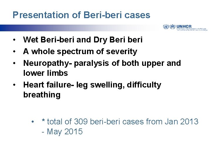 Presentation of Beri-beri cases • Wet Beri-beri and Dry Beri beri • A whole