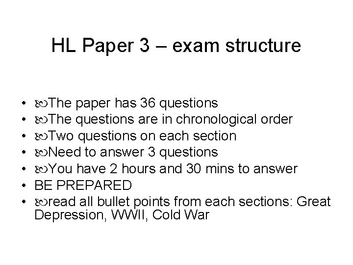 HL Paper 3 – exam structure • • The paper has 36 questions The