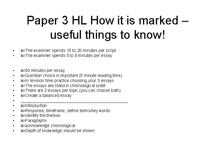 Paper 3 HL How it is marked – useful things to know! • •