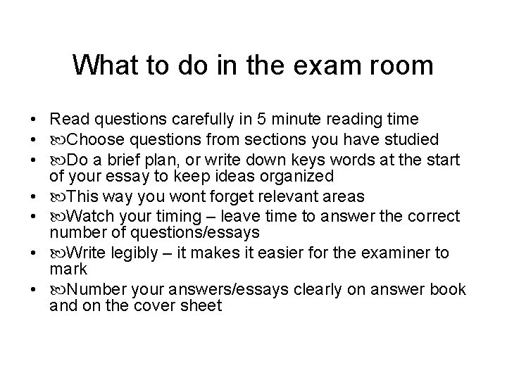 What to do in the exam room • Read questions carefully in 5 minute