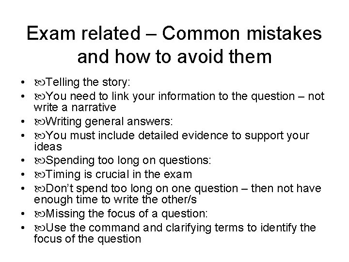 Exam related – Common mistakes and how to avoid them • Telling the story: