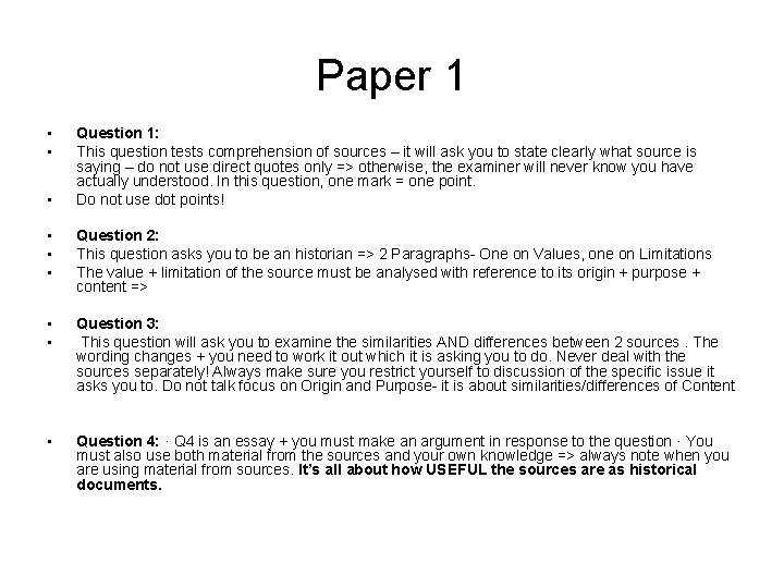 Paper 1 • • • Question 1: This question tests comprehension of sources –