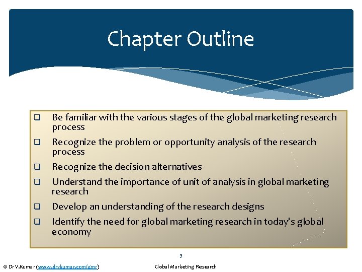 Chapter Outline q q q Be familiar with the various stages of the global