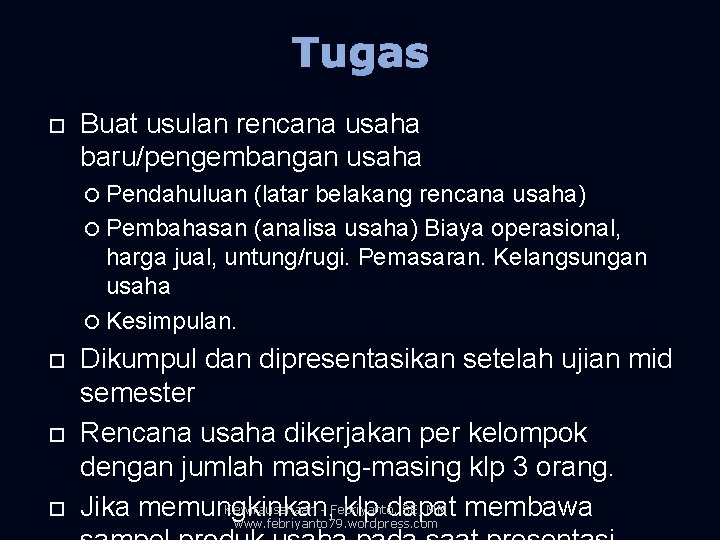 Tugas Buat usulan rencana usaha baru/pengembangan usaha Pendahuluan (latar belakang rencana usaha) Pembahasan (analisa