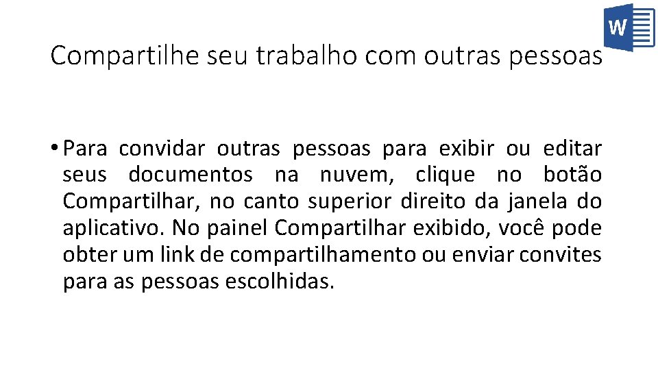 Compartilhe seu trabalho com outras pessoas • Para convidar outras pessoas para exibir ou