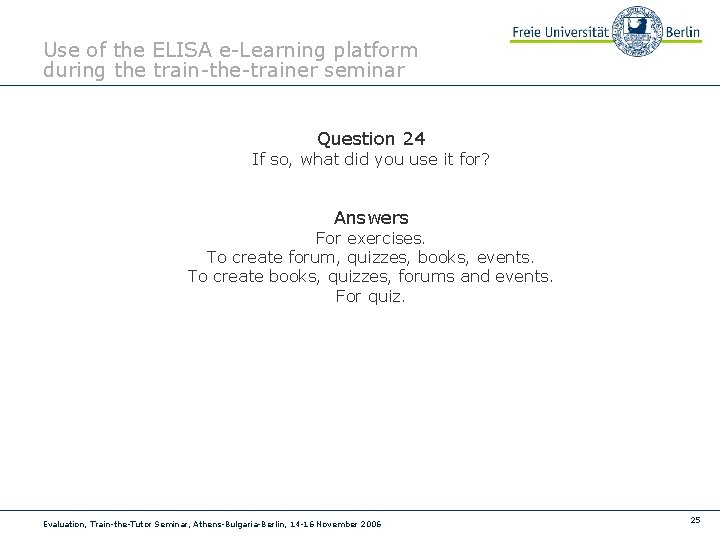 Use of the ELISA e-Learning platform during the train-the-trainer seminar Question 24 If so,