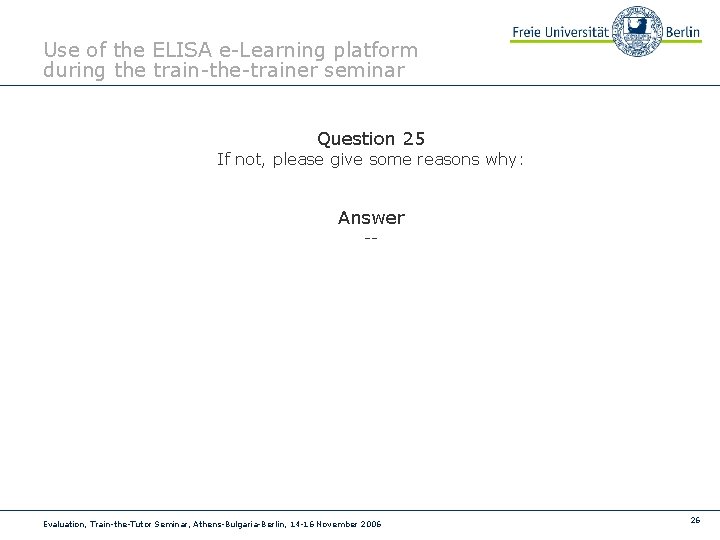Use of the ELISA e-Learning platform during the train-the-trainer seminar Question 25 If not,