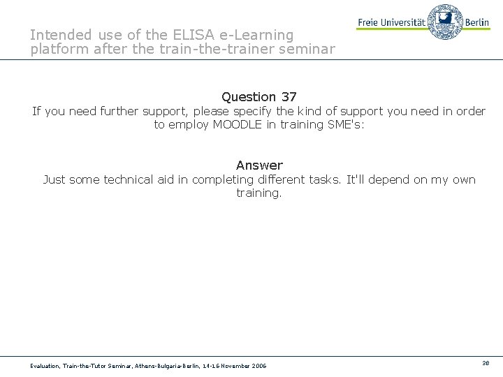 Intended use of the ELISA e-Learning platform after the train-the-trainer seminar Question 37 If