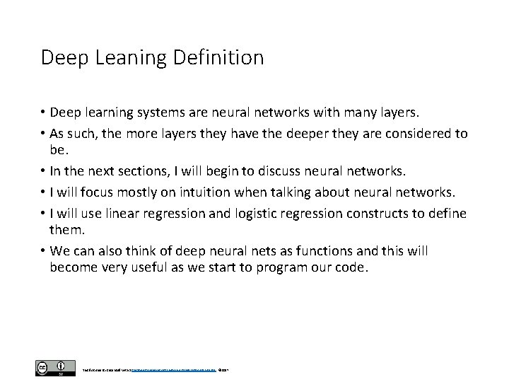 Deep Leaning Definition • Deep learning systems are neural networks with many layers. • Deep Leaning Definition • Deep learning systems are neural networks with many layers. •