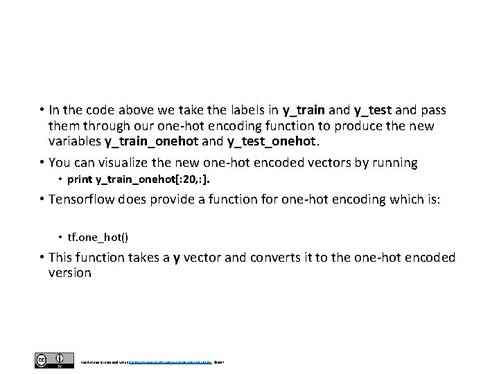 • In the code above we take the labels in y_train and y_test • In the code above we take the labels in y_train and y_test