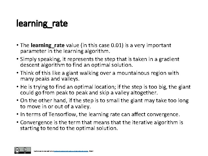 learning_rate • The learning_rate value (in this case 0. 01) is a very important learning_rate • The learning_rate value (in this case 0. 01) is a very important