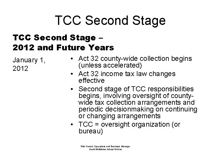 TCC Second Stage – 2012 and Future Years January 1, 2012 • Act 32