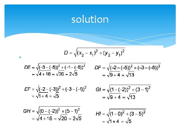 solution Step 2 Use the Distance Formula to find the lengths of the sides solution Step 2 Use the Distance Formula to find the lengths of the sides